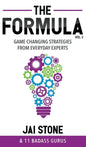 The Formula: Game Changing Strategies from Everyday Experts, Volume 2 - Hardcover