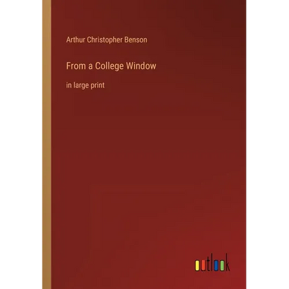 From a College Window: in large print - Paperback