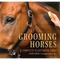 Grooming Horses: A Complete Illustrated Guide - Paperback