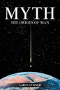 Myth: The Origin of Man - Paperback