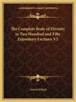 The Complete Body of Divinity in Two Hundred and Fifty Expository Lectures V2 - Paperback