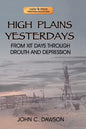 High Plains Yesterdays: From Xit Days Through Drouth and Depression - Paperback