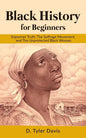 Black History for Beginners: Sojourner Truth, The Suffrage Movement, and The Unprotected Black Woman - Paperback