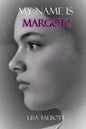 My Name is Margot! - Paperback