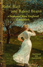 Rain, hail, and baked beans: a New England seasonal cook book - Paperback