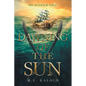 Dawning of the Sun - Paperback