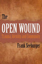 The Open Wound: Trauma, Identity, and Community - Paperback