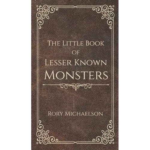 The Little Book of Lesser Known Monsters - Hardcover