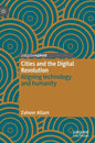 Cities and the Digital Revolution: Aligning Technology and Humanity - Hardcover