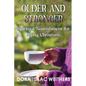 Older and Stronger: Spiritual Nourishment for Aging Christians - Paperback