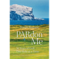 PARdon Me: 50 Years of Golf, One Hole At A Time - Paperback