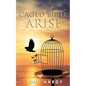 Caged Bird, Arise - Paperback