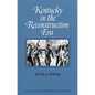 Kentucky in the Reconstruction Era - Paperback