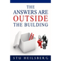 The Answers Are Outside The Building - Paperback