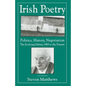 Irish Poetry: Politics, History, Negotiation: The Evolving Debate, 1969 to the Present - Paperback