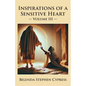 Inspirations of a Sensitive Heart: Volume III - Paperback