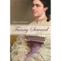 Fanny Seward: A Life - Hardcover