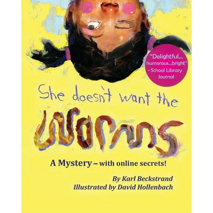 She Doesn't Want the Worms: A Mystery - with online secrets - Paperback