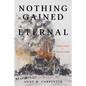 Nothing Gained Is Eternal: A Theology of Tradition - Hardcover