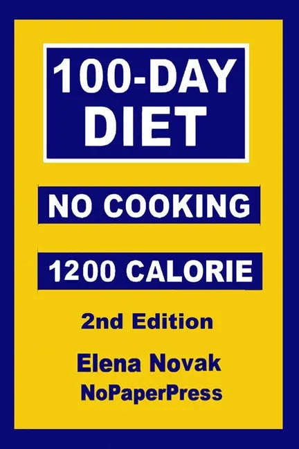 100-Day No-Cooking Diet - 1200 Calorie - Paperback