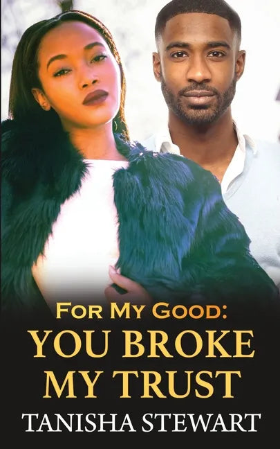 For My Good: You Broke My Trust - Paperback