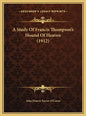 A Study Of Francis Thompson's Hound Of Heaven (1912) - Hardcover