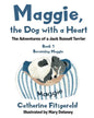 Maggie, the Dog with a Heart: The Adventures of a Jack Russell Terrier - Paperback