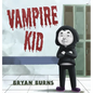 Vampire Kid - Hardcover