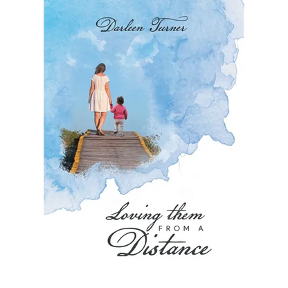 Loving them From A Distance - Hardcover