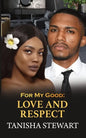 For My Good: Love and Respect - Paperback