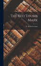 The Red Thumb Mark - Hardcover