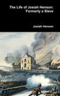 The Life of Josiah Henson: Formerly a Slave - Hardcover