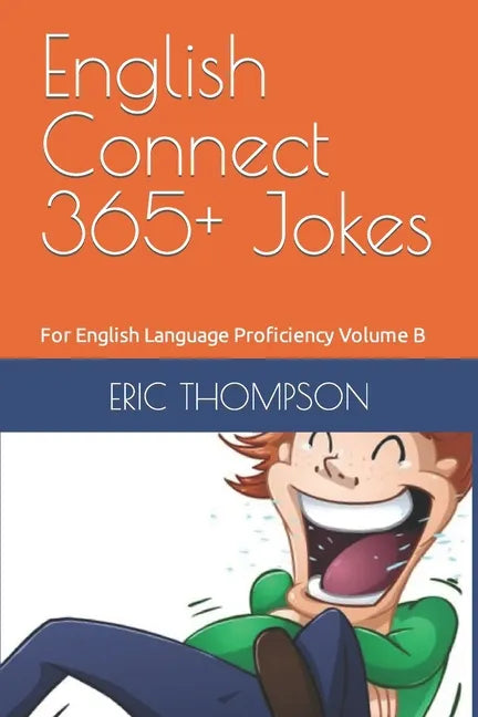 English Connect 365+ Jokes: For English Language Proficiency Volume B - Paperback
