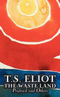 The Waste Land, Prufrock, and Others by T. S. Eliot, Poetry, Drama - Hardcover