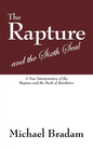 The Rapture and the Sixth Seal: A New Interpretation of the Rapture and the Book of Revelation - Paperback