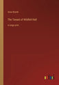 The Tenant of Wildfell Hall: in large print - Paperback