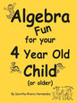 Algebra Fun for your 4 year old Child (or older) - Paperback