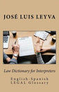Law Dictionary for Interpreters: English-Spanish LEGAL Glossary - Paperback