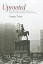 Uprooted: How Breslau Became Wroclaw During the Century of Expulsions - Paperback