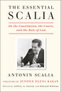 The Essential Scalia: On the Constitution, the Courts, and the Rule of Law - Hardcover