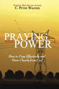 Praying with Power: How to Prayer Effectively and Hear Clearly from God - Paperback