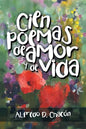 Cien poemas de amor y de vida - Paperback
