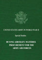 Buying Aircraft: Matériel Procurement for the Army Air Forces - Paperback