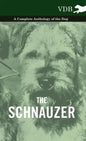 The Schnauzer - A Complete Anthology of the Dog - Hardcover