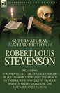 The Collected Supernatural and Weird Fiction of Robert Louis Stevenson: Two Novellas 'The Strange Case of Dr Jekyll & MR Hyde' and 'The Beach of Fales - Paperback