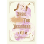Basic Spells For Beginners: A Beginners Guide to Spell Casting, Including 50 Simple Spells! - Paperback