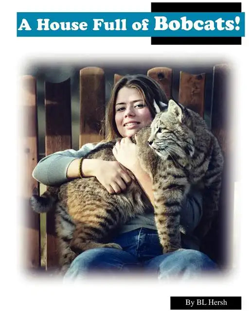 A House Full of Bobcats! - Paperback