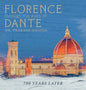 Florence Through the Eyes of Dante: 700 Years Later - Hardcover