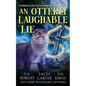 An Otterly Laughable Lie: A Hilarious Paracozy - Paperback
