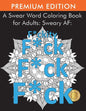 A Swear Word Coloring Book for Adults: Sweary AF: F*ckity F*ck F*ck F*ck - Paperback